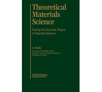 Theoretical Materials Science: Tracing the Electronic Origins of Materials Behavior