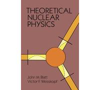 Theoretical Nuclear Physics (Dover Books on Physics)