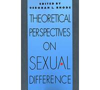 Theoretical Perspectives on Sexual Difference