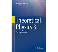 Theoretical Physics 3: Electrodynamics: No. 3 (Theoretical Physics: Electrodynamics)