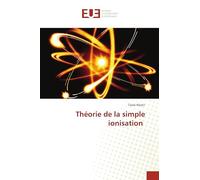 Théorie de la simple ionisation