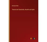 Theorie der Elasticität, Akustik und Optik