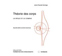 Théorie des corps: La règle et le compas (HR.HORS COLLEC.)