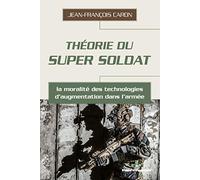 Théorie du super soldat: La moralité des technologies d'augmentation dans l'armée (HR.PUL.HORS COL)