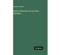 Théorie élémentaire des fonctions elliptiques
