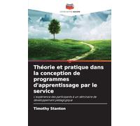 Théorie et pratique dans la conception de programmes d'apprentissage par le service: L'expérience des participants à un séminaire de développement pédagogique