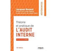Théorie et pratique de l'audit interne: Primé par l'IFACI