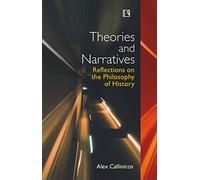 Theories and Narratives: Reflections on the Philosophy of History