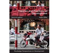 Theories and Practices of Development (Routledge Perspectives on Development)