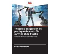 Théories de gestion et pratique du contrôle ouvrier chez Flasko: Une étude de cas sur une usine occupée