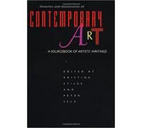 Theories & Documents of Contemporary Art - A Sourcebook of Artists Writings (Paper): 35 (California Studies in the History of Art)