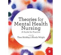 Theories for Mental Health Nursing: A Guide for Practice