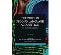 Theories in Second Language Acquisition: An Introduction (Second Language Acquisition Research Series)