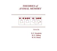 Theories of Animal Memory (Comparative Cognition and Neuroscience Series)