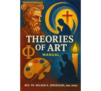 THEORIES OF ART MANUAL