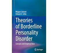 Theories of Borderline Personality Disorder: Concepts and Empirical Base