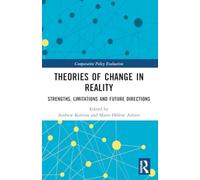 Theories of Change in Reality : Strengths, Limitations and Future Directions