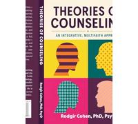 Theories of Counseling: An Integrative, Multifaith Approach