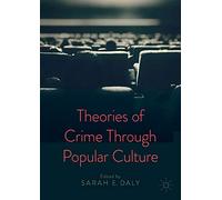 Theories of Crime Through Popular Culture