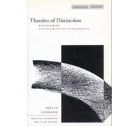 Theories of Distinction: Redescribing the Descriptions of Modernity (Cultural Memory in the Present)