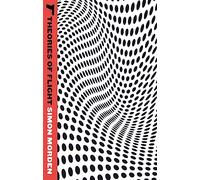 Theories Of Flight: Metrozone Book 2 (Samuil Petrovitch Novels)