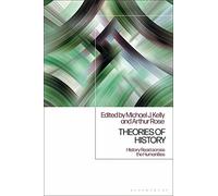 Theories of History: History Read across the Humanities