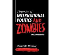 Theories of International Politics and Zombies: Apocaly - Drezner, Daniel W. - Paperback / sof -24/05/2022