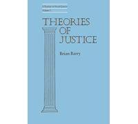 Theories of Justice: A Treatise on Social Justice, Vol. 1: A Treatise on Social Justice, Vol. 1 Volume 16 (California Series on Social Choice & Political Economy)