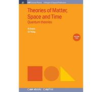 Theories of Matter, Space and Time, Volume 2: Quantum Theories