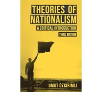 Theories of Nationalism: A Critical Introduction