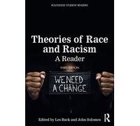Theories of Race and Racism: A Reader – Routledge Student Readers