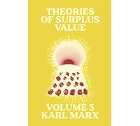 Theories of Surplus Value : Volume 3: 22