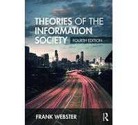 Theories of the Information Society (International Library of Sociology)