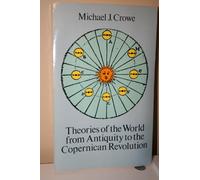 Theories of the World from Antiquity to the Copernican Revolution