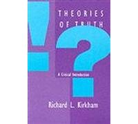Theories of Truth - A Critical Introduction