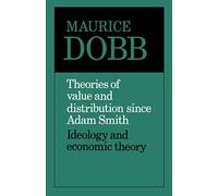 Theories of Value and Distribution: Ideology and Economic Theory