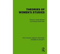 Theories of Women's Studies (Routledge Library Editions: Women in Society)