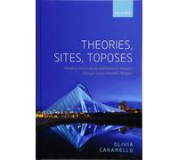 Theories, Sites, Toposes: Relating and studying mathematical theories through topos-theoretic 'bridges'