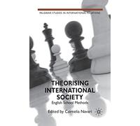Theorising International Society: English School Methods (Palgrave Studies in International Relations)