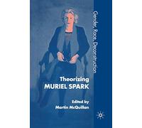 Theorising Muriel Spark: Gender, Race, Deconstruction