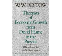 Theorists of Economic Growth from David Hume to the Present: With a Perspective on the Next.....: With a Perspective on the Next Century