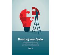 Theorizing about Syntax : Independent Thinking and Motivated Reasoning