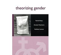 Theorizing Gender: An Introduction