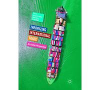 Theorizing International Trade : An Indian Perspective