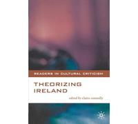 Theorizing Ireland: 13 (Readers in Cultural Criticism)