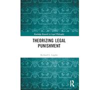 Theorizing Legal Punishment (Routledge Research in Legal Philosophy)