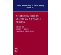 Theorizing Modern Society as a Dynamic Process