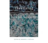Theorizing Sound Writing (Music/Culture)