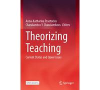 Theorizing Teaching: Current Status and Open Issues