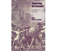 Theorizing the Standoff: Contingency in Action (Cambridge Cultural Social Studies)